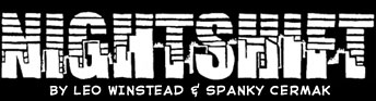 Nightshift by Spanky Cermak and Leo Winstead